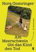 Cover-Bild zum Titel 'Am Meerschwein übt das Kind den Tod' von 'Nora Gomringer, Voland & Quist'