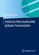 Cover-Bild zum Titel 'Politische Wirtschaftsethik globaler Finanzmärkte' von 'Bernhard Emunds'