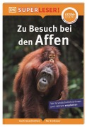 Cover-Bild zum Titel 'SUPERLESER! Zu Besuch bei den Affen' von 'Elke Sagenschneider'