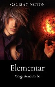 Cover-Bild zum Titel 'Elementar: Vergessenes Erbe' von 'C. G. Macington'