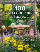 Cover-Bild zum Titel '100 Gestaltungsideen für kleine Gärten' von 'Britta Telahr'