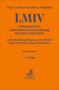 Cover-Bild zum Titel 'Lebensmittelinformationsverordnung. LMIV' von 'Wolfgang Voit, Christine Konnertz-Häußler, Markus Grube'