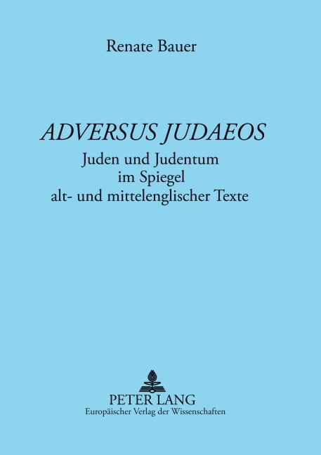 'ADVERSUS JUDAEOS' - Renate Bauer
