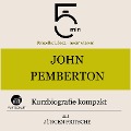 John Pemberton: Kurzbiografie kompakt - Jürgen Fritsche, Minuten, Minuten Biografien