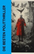 Cover-Bild zum Titel 'Die besten Politthriller' von 'Joseph Conrad, Ödön Von Horváth, Philipp Galen, Otto Goldmann, Arthur Conan Doyle'
