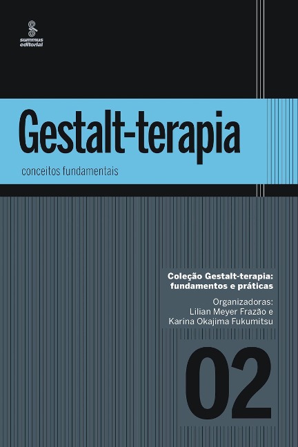 Gestalt-terapia: conceitos fundamentais - Virginia Elizabeth Suassuna Martins Costa, Sandra Salomão, Alexandra Cleopatre Tsallis, Angela Schillings, Beatriz Helena Paranhos Cardella