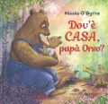 Cover-Bild zum Titel 'Dov'è casa, papà Orso?' von 'Nicola O'Byrne'