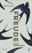 Cover-Bild zum Titel 'Ein Beitrag zur Geschichte der Freude' von 'Radka Denemarková'