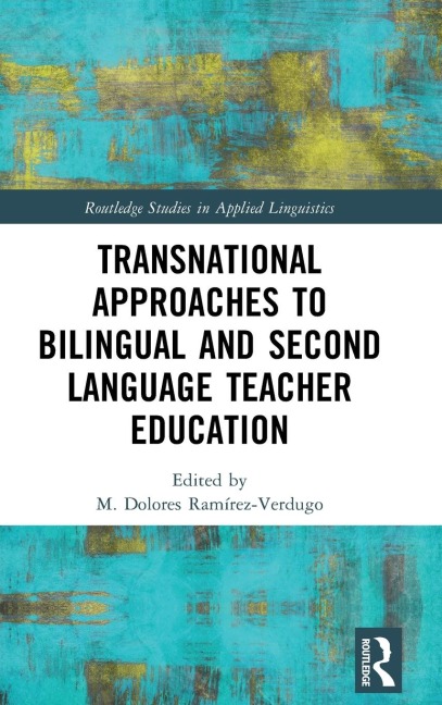Transnational Approaches to Bilingual and Second Language Teacher Education - 