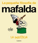 Cover-Bild zum Titel 'La Injusticia (La Pequeña Filosofía de Mafalda) / Injustice' von 'Quino'