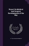 Cover-Bild zum Titel 'Report On Medical and Surgical Developments of the War' von 'William Seaman Bainbridge'