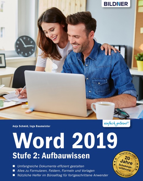 Word 2019 - Stufe 2: Aufbauwissen - Anja Schmid, Inge Baumeister