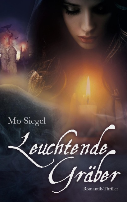 Leuchtende Gräber - Mo Siegel