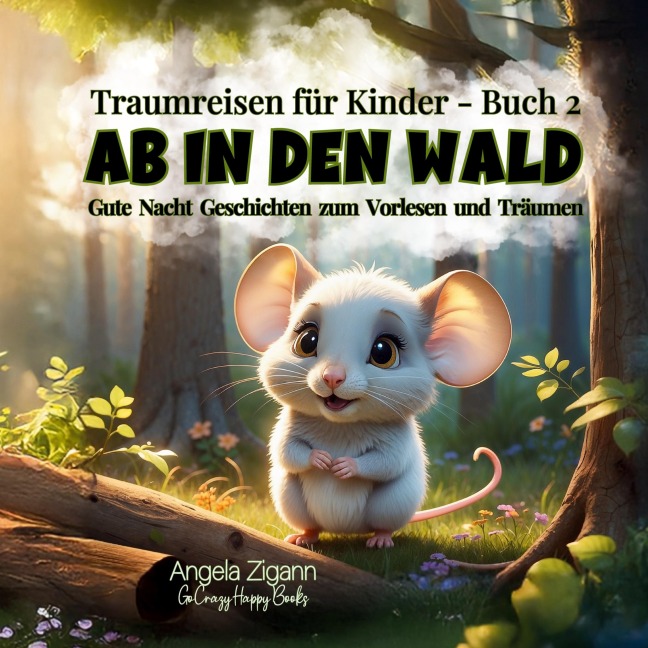 Ab in den Wald - Angela Zigann