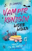 Vampirkönigin wider Willen. Fake it till you make it - Jo Simmons