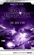 Bad Earth 40 - Science-Fiction-Serie - Marten Veit