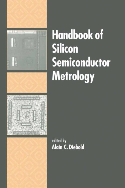 Handbook of Silicon Semiconductor Metrology - 
