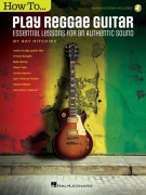 Cover-Bild zum Titel 'How to Play Reggae Guitar - Updated Edition: Essential Lessons for an Authentic Sound Book with Online Audio by Ray Hitchins' von 'Ray Hitchins'