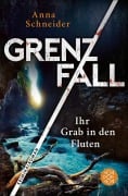 Cover-Bild zum Titel 'Grenzfall - Ihr Grab in den Fluten' von 'Anna Schneider'