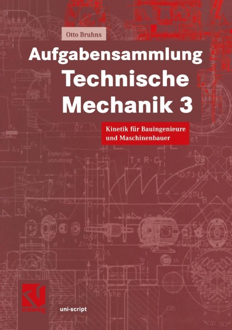 Aufgabensammlung Technische Mechanik 3 - Otto T. Bruhns