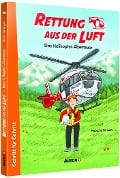 Cover-Bild zum Titel 'Rettung aus der Luft: Das Helikopter-Abenteuer' von 'Natacha Farquet'