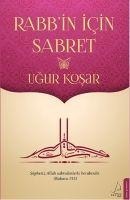Rabbin Icin Sabret - Ugur Kosar