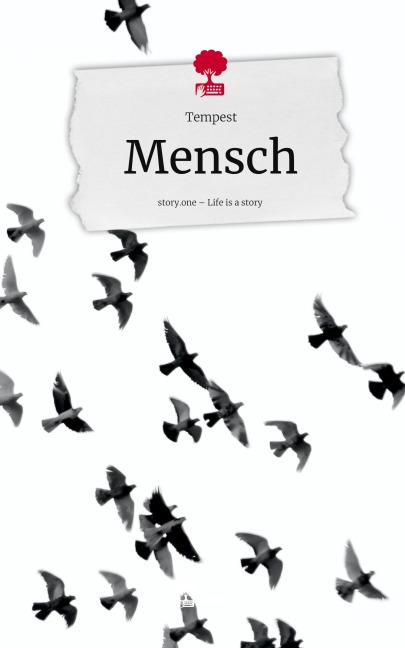 Mensch. Life is a Story - story.one - Tempest