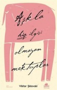 Cover-Bild zum Titel 'Askla Hic Ilgisi Olmayan Mektuplar' von 'Viktor Sklovski'