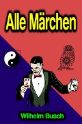 Cover-Bild zum Titel 'Alle Märchen' von 'Wilhelm Busch'
