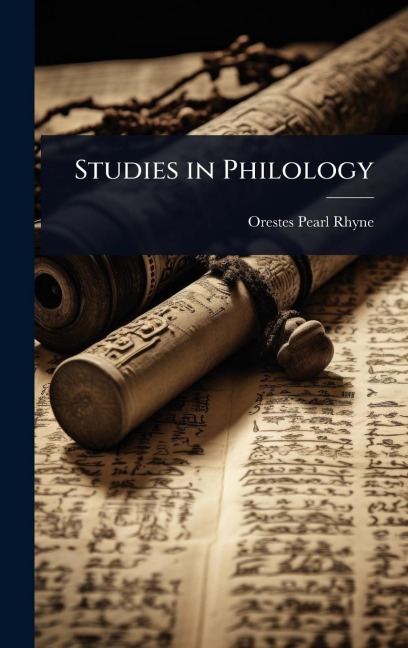 Studies in Philology - Orestes Pearl Rhyne