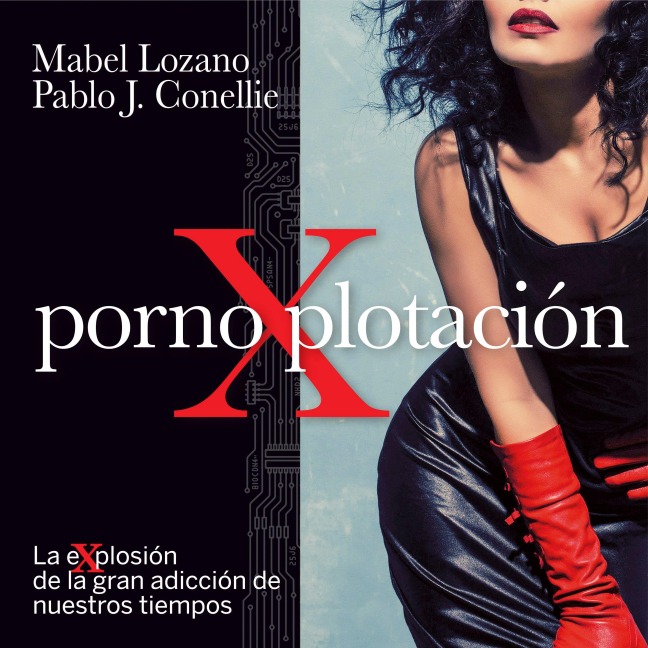 PornoXplotación - Pablo J. Conellie, Mabel Lozano