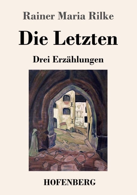 Die Letzten - Rainer Maria Rilke