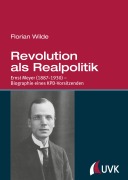 Cover-Bild zum Titel 'Revolution als Realpolitik' von 'Florian Wilde'