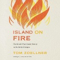 Island on Fire Lib/E: The Revolt That Ended Slavery in the British Empire - Tom Zoellner