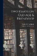 Cover-Bild zum Titel 'Two Essays on old age & Friendship' von 'Marcus Tullius Cicero, Evelyn S. Shuckburgh'