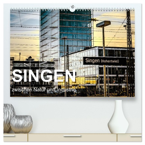 Singen zwischen Natur und Industrie (hochwertiger Premium Wandkalender 2025 DIN A2 quer), Kunstdruck in Hochglanz - Markus Rauschenbach