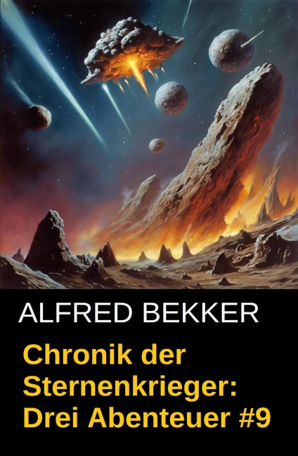 Chronik der Sternenkrieger: Drei Abenteuer #9 - Alfred Bekker