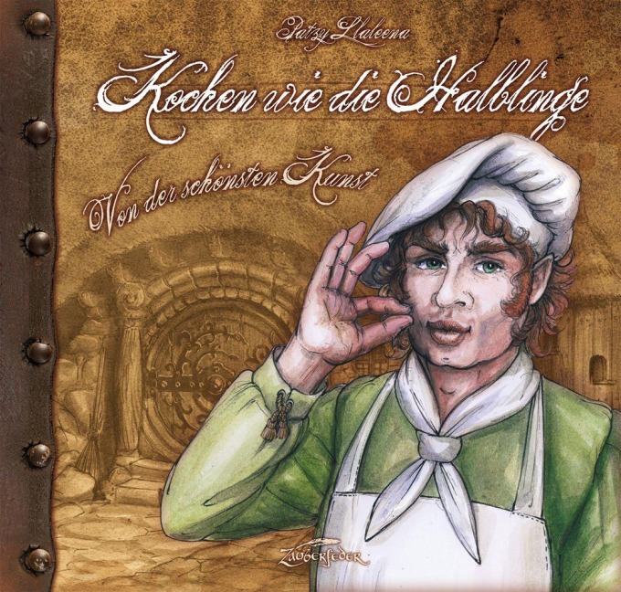 Kochen wie die Halblinge - Patzy Llaleena aus dem Ilmental, Eva Gramß, Tara Tobias Moritzen, Matthias Gramß