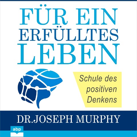 Für ein erfülltes Leben - Joseph Murphy