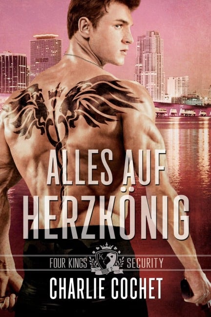Alles auf Herzkönig (Four Kings Security, #2) - Charlie Cochet