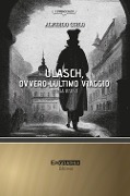 Cover-Bild zum Titel 'Ulasch, ovvero l'ultimo viaggio. Storia breve' von 'Alfredo Cielo'