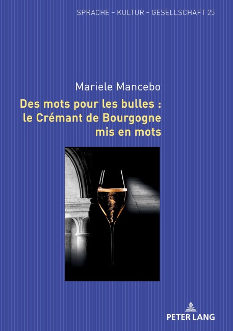 Des mots pour les bulles : le Crémant de Bourgogne mis en mots - Mariele Mancebo