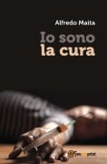 Io sono la cura - Alfredo Maita