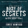 Body of Secrets Lib/E: Anatomy of the Ultra-Secret National Security Agency - James Bamford