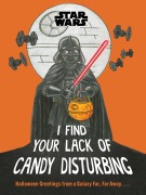 Cover-Bild zum Titel 'Star Wars: I Find Your Lack of Candy Disturbing' von 'Lucasfilm Ltd.'