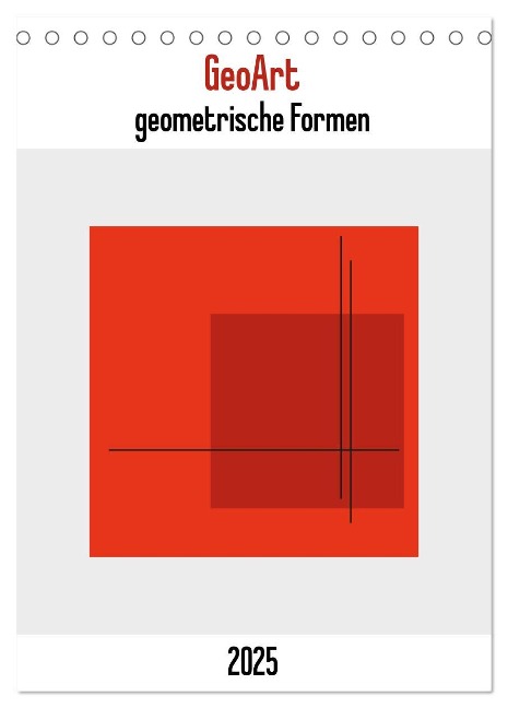 GeoArt - geometrische Formen (Tischkalender 2025 DIN A5 hoch), CALVENDO Monatskalender - Franco Tessarolo