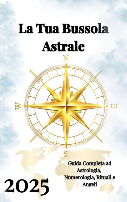 La Tua Bussola Astrale 2025 - Alina Rubi