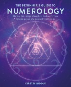 The Beginner's Guide to Numerology - Kirsten Riddle