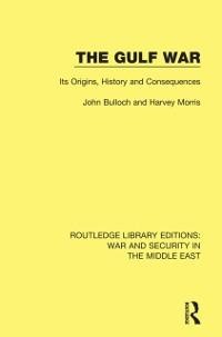 The Gulf War - John Bulloch, Harvey Morris