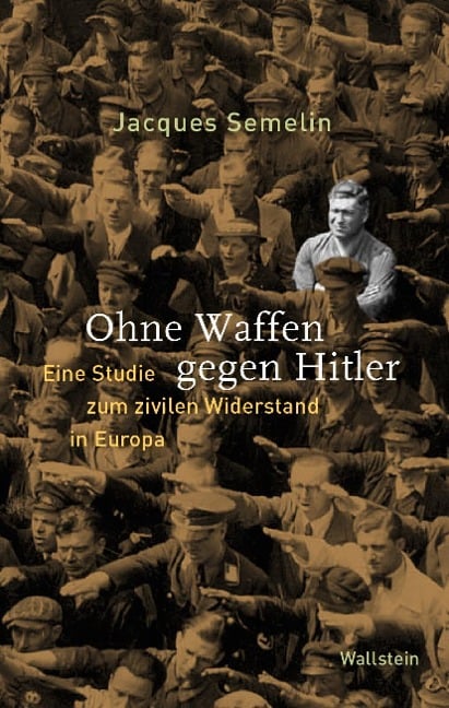 Ohne Waffen gegen Hitler - Jacques Semelin